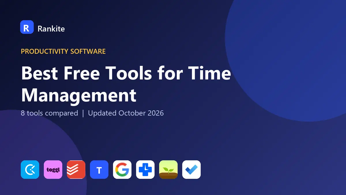 Best Free Tools for Time Management in 2026: 8 Tools Compared