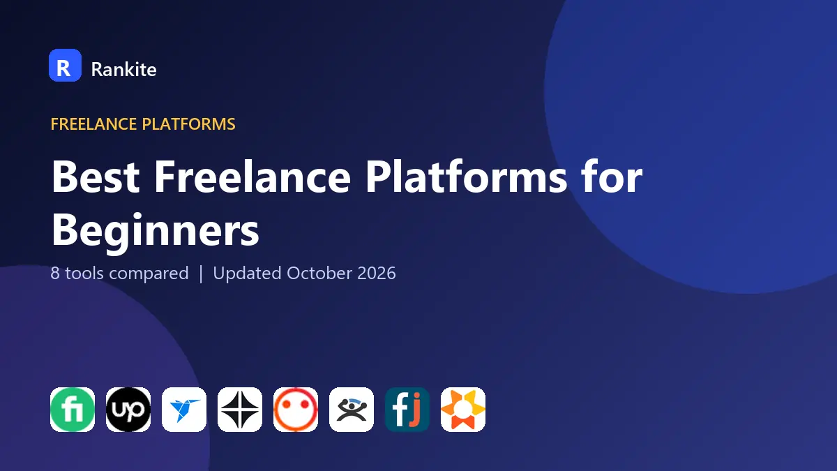 Best Freelance Platforms for Beginners in 2026: 8 Platforms Compared