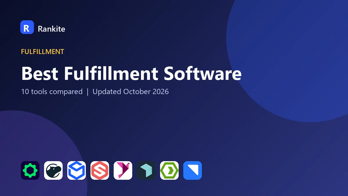 Best Fulfillment Software in 2026: 10 Tools Compared
