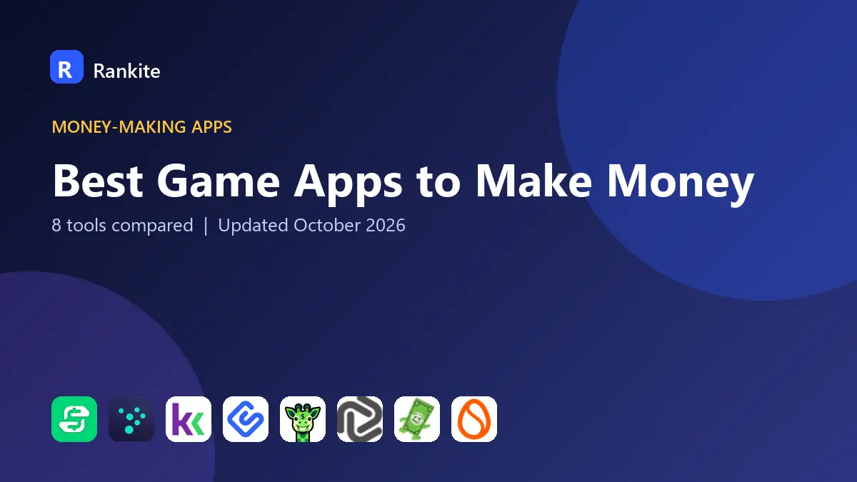 Best Game Apps to Make Money in 2026: 8 Apps Compared