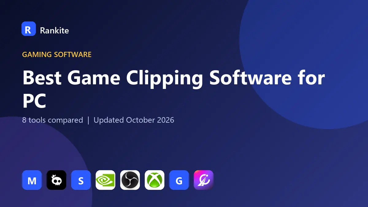Best Game Clipping Software for PC in 2026: 8 Tools Compared