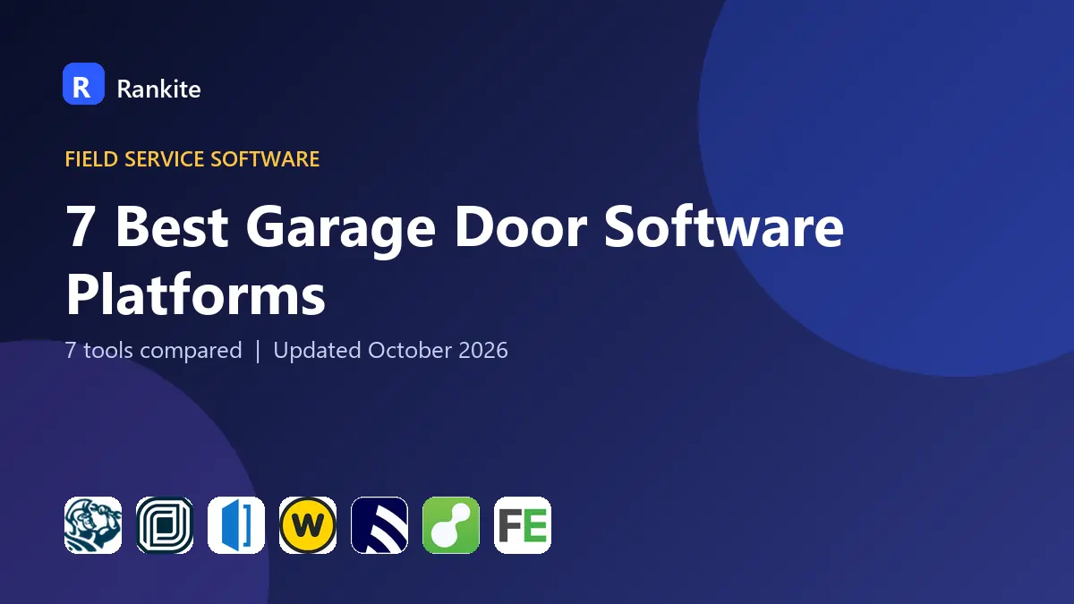 7 Best Garage Door Software Platforms in 2026: 7 Tools Compared