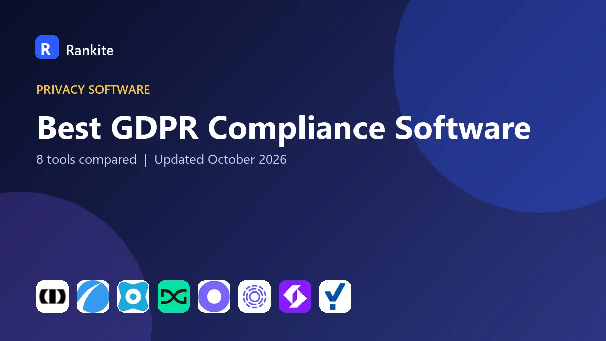 Best GDPR Compliance Software in 2026: 8 Platforms Compared