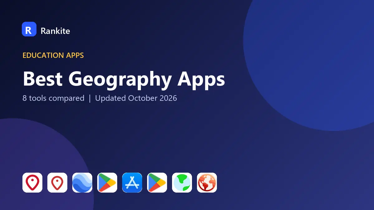 Best Geography Apps in 2026: 8 Tools Compared