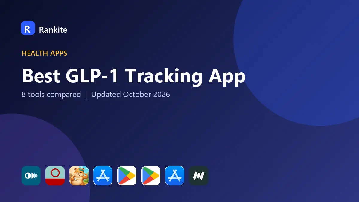 Best GLP-1 Tracking App in 2026: 8 Tools Compared