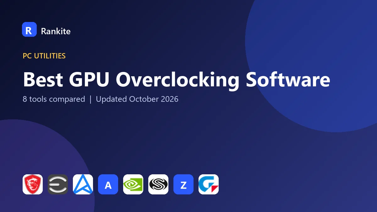 Best GPU Overclocking Software in 2026: 8 Tools Compared