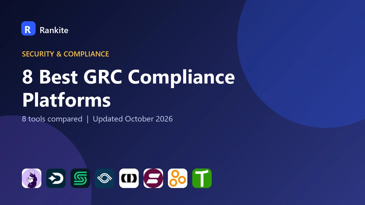 8 Best GRC Compliance Platforms: 8 Tools Compared