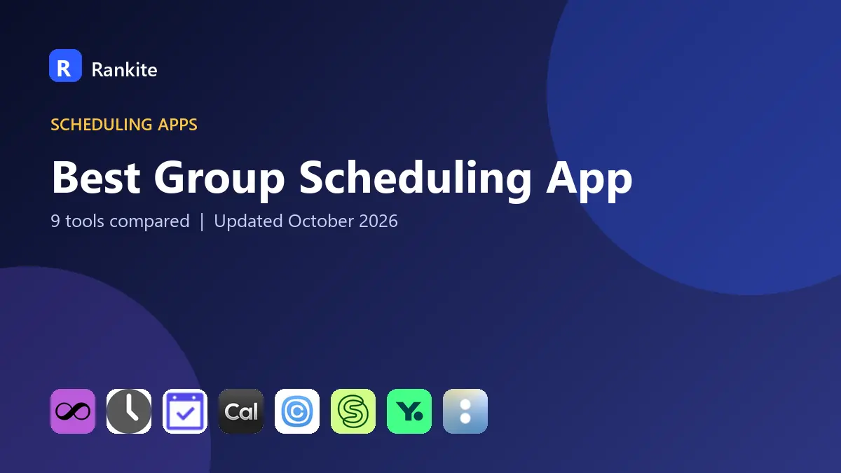 Best Group Scheduling App in 2026: 9 Tools Compared
