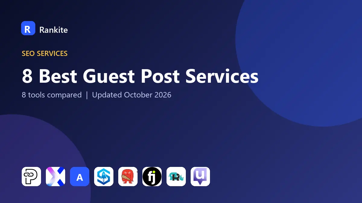 8 Best Guest Post Services in 2026: 8 Tools Compared