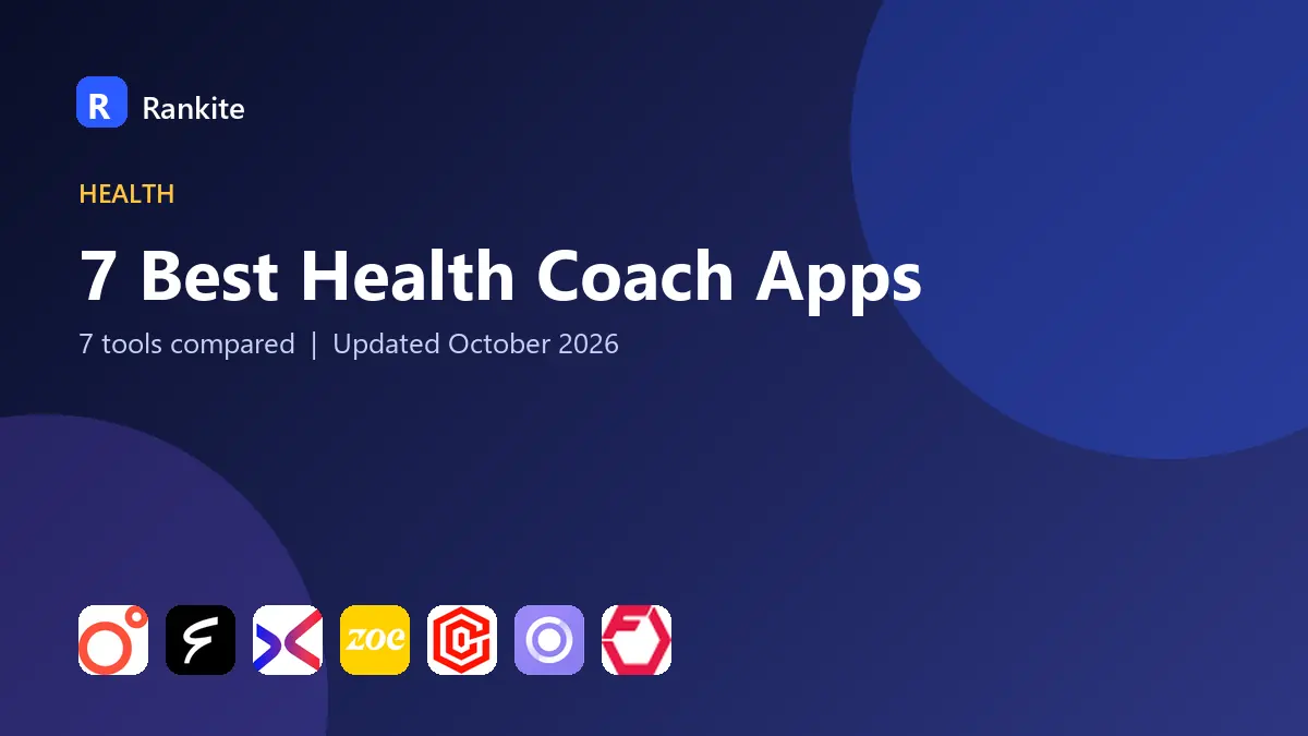 7 Best Health Coach Apps in 2026: 7 Tools Compared