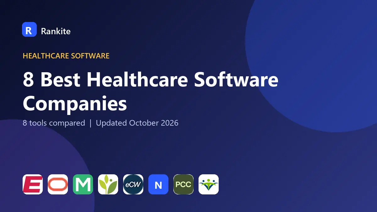 8 Best Healthcare Software Companies in 2026: 8 Tools Compared