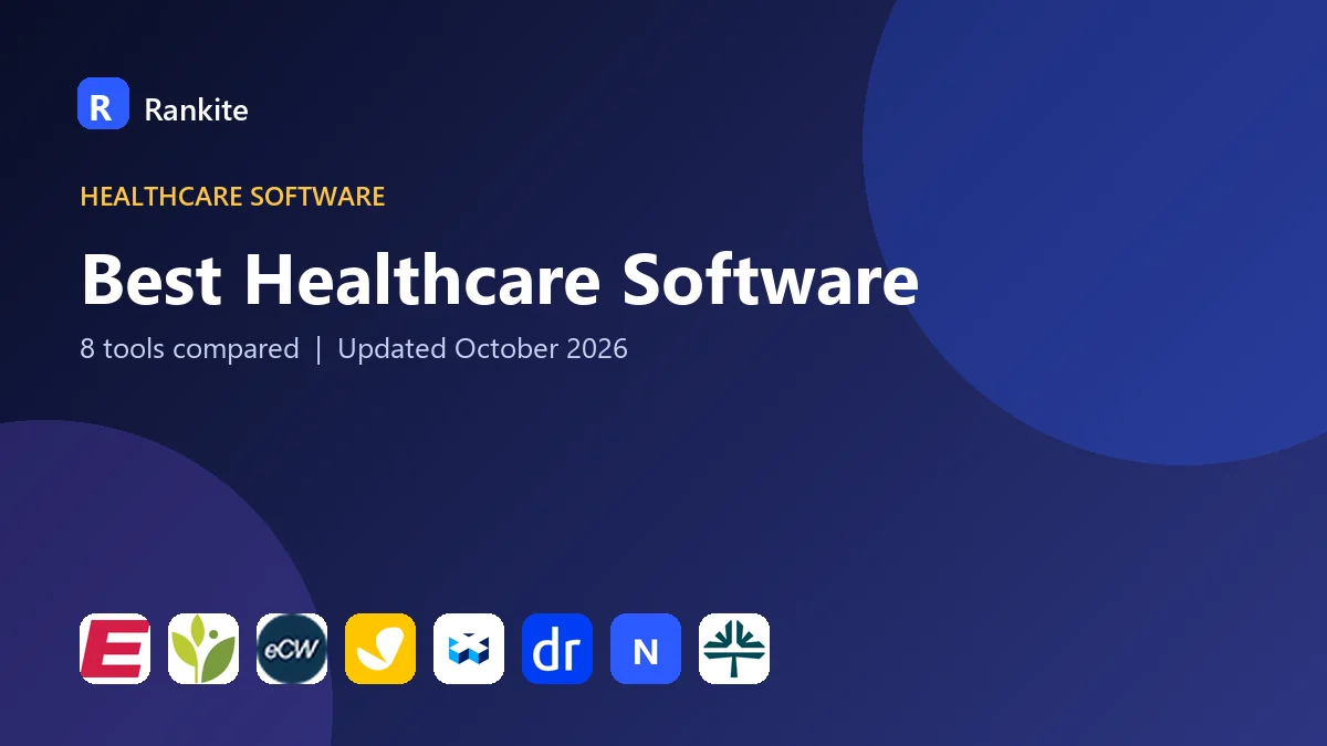 Best Healthcare Software in 2026: 8 EHR and Practice Tools Compared