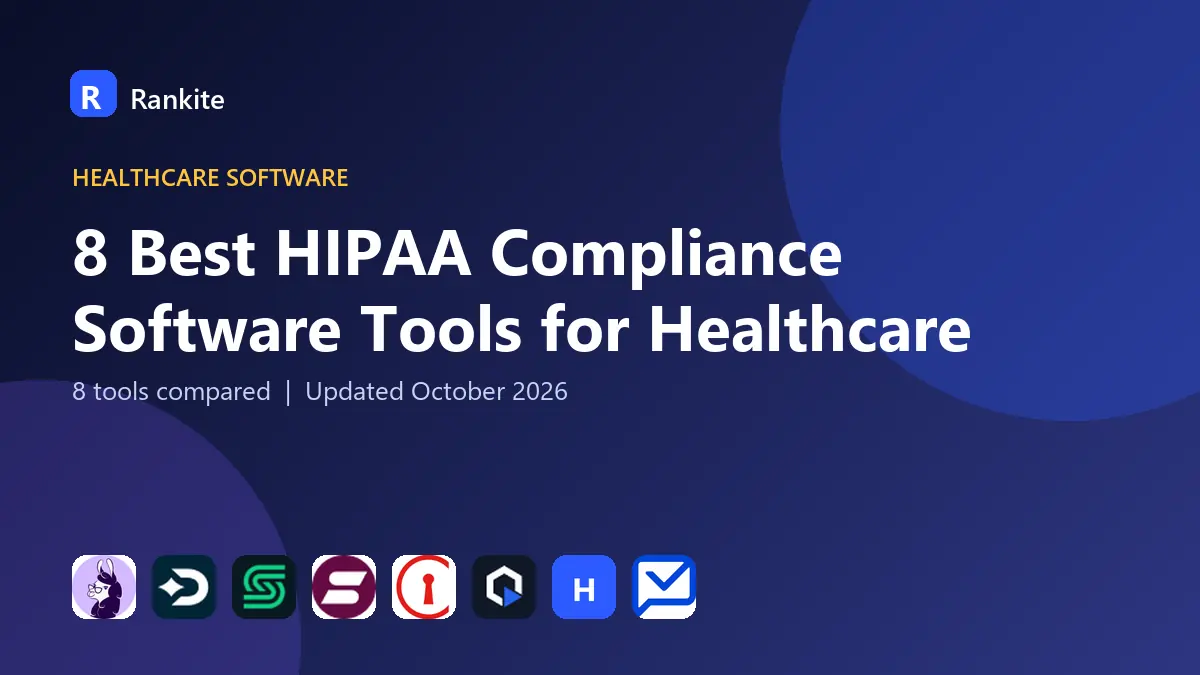 8 Best HIPAA Compliance Software Tools for Healthcare in 2026