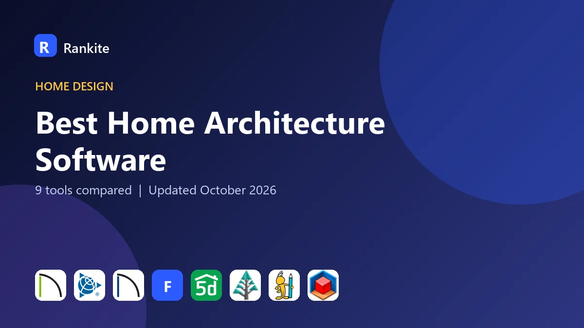 Best Home Architecture Software in 2026: 9 Tools Compared