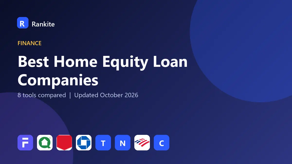 Best Home Equity Loan Companies in 2026: 8 Tools Compared