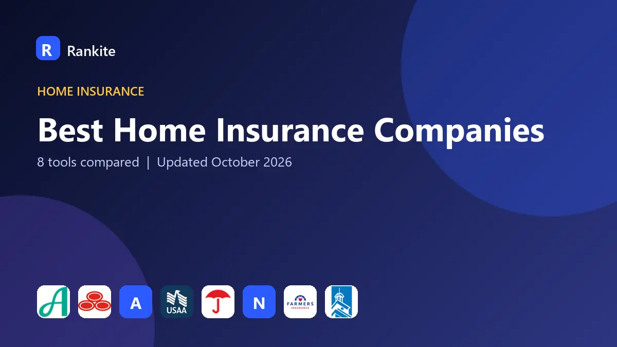 Best Home Insurance Companies in 2026: 8 Companies Compared