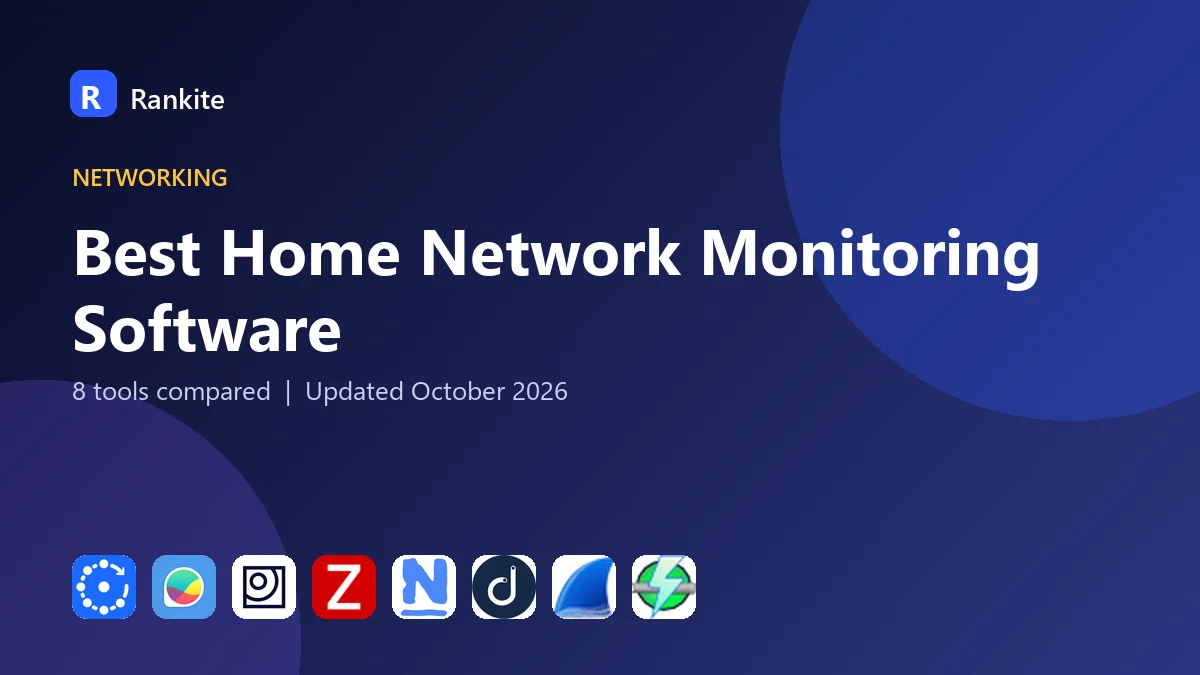 Best Home Network Monitoring Software in 2026: 8 Tools Compared