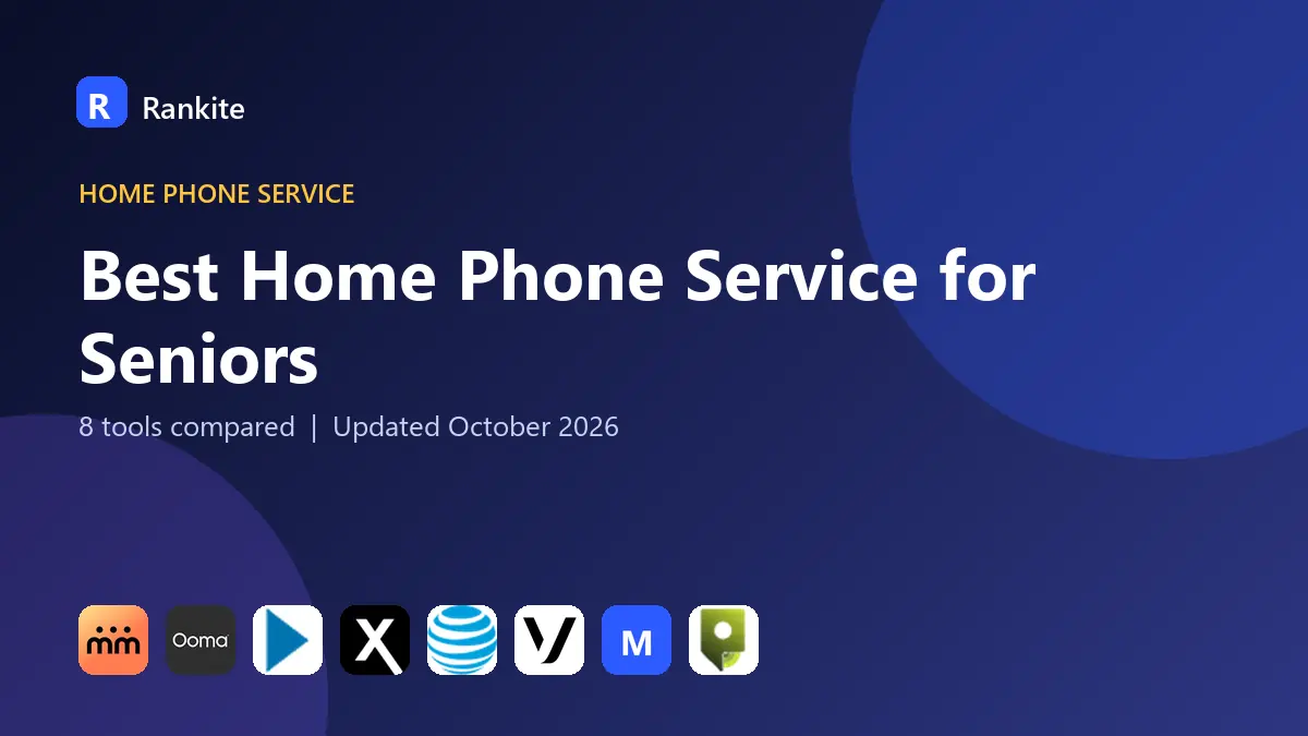Best Home Phone Service for Seniors in 2026: 8 Tools Compared
