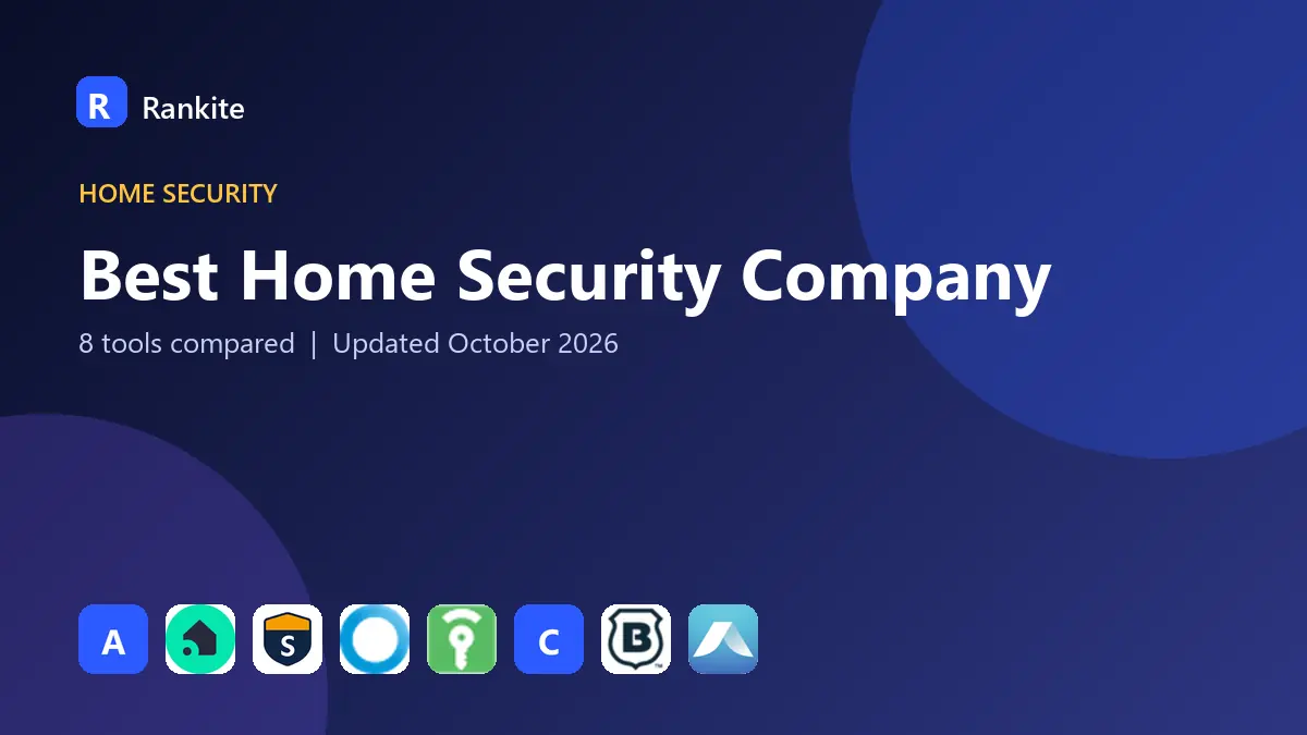 Best Home Security Company in 2026: 8 Tools Compared