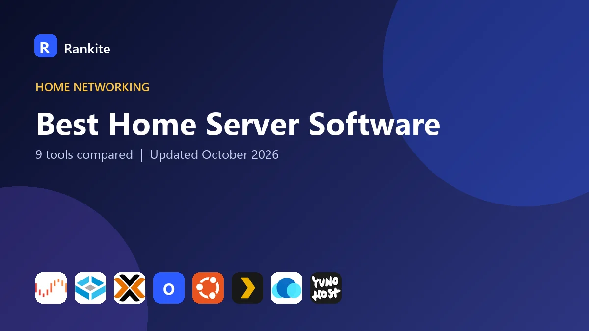 Best Home Server Software in 2026: 9 Tools Compared