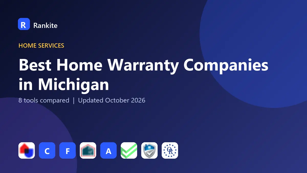 Best Home Warranty Companies in Michigan in 2026: 8 Tools Compared