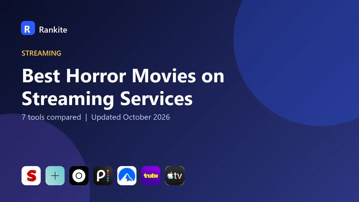 Best Horror Movies on Streaming Services in 2026: 7 Services Compared