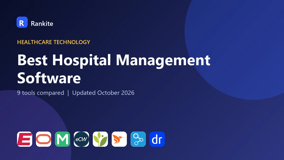 Best Hospital Management Software: 9 Tools Compared