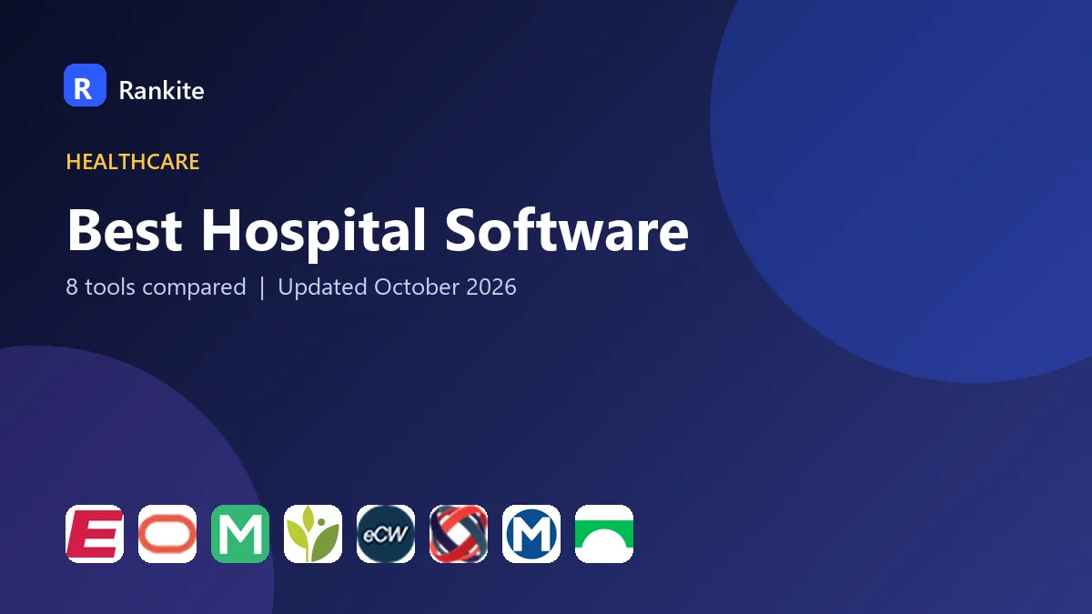 Best Hospital Software: 8 Tools Compared