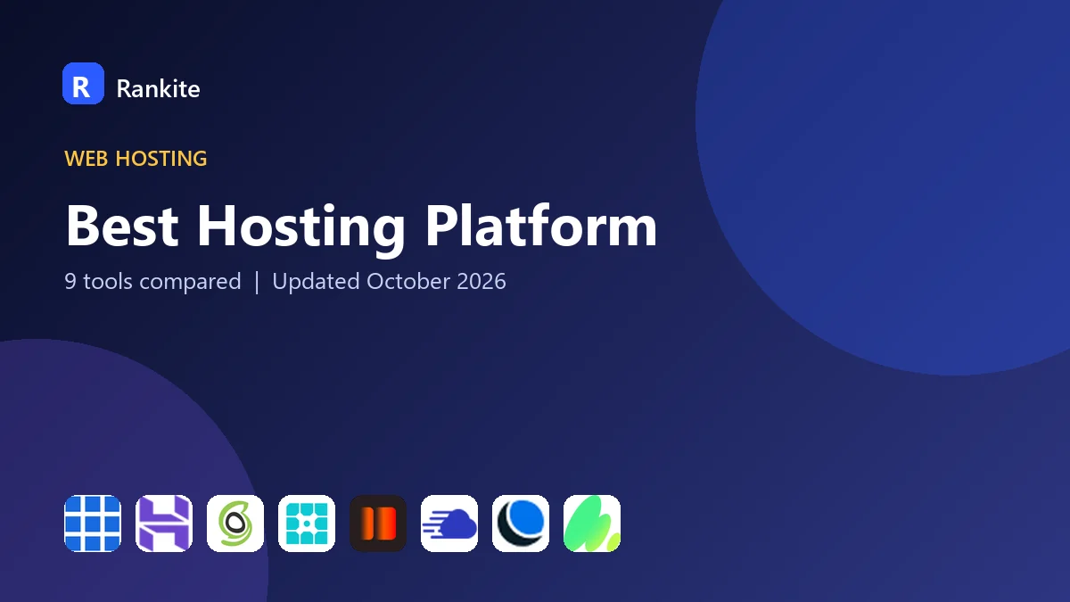 Best Hosting Platform in 2026: 9 Tools Compared