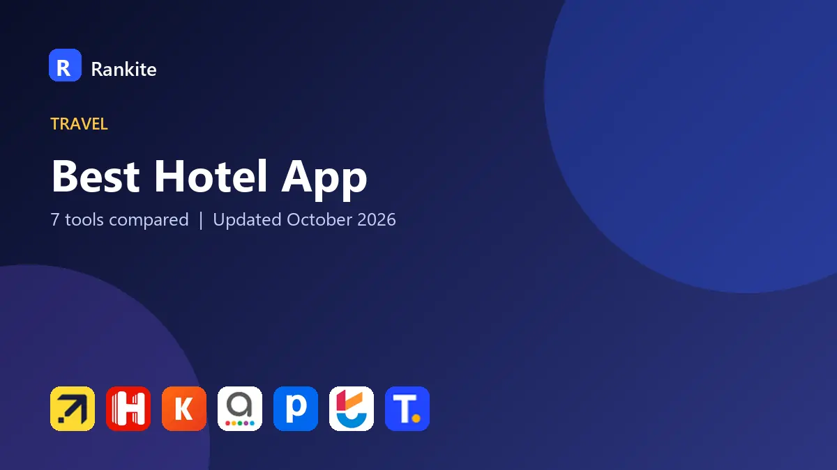 Best Hotel App in 2026: 7 Apps Compared