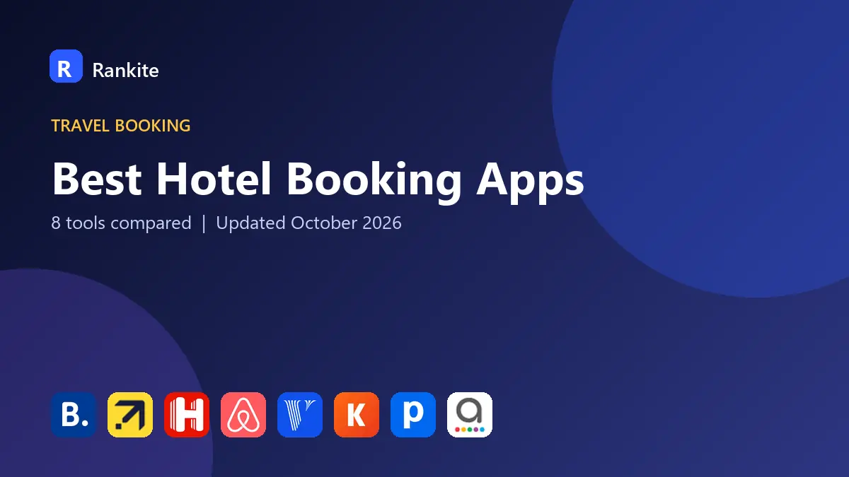 Best Hotel Booking Apps in 2026: 8 Tools Compared
