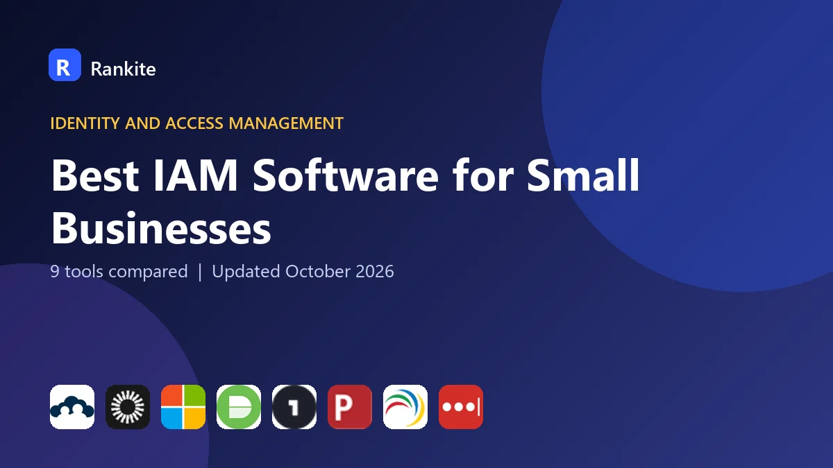 Best IAM Software for Small Businesses in 2026: 9 Tools Compared