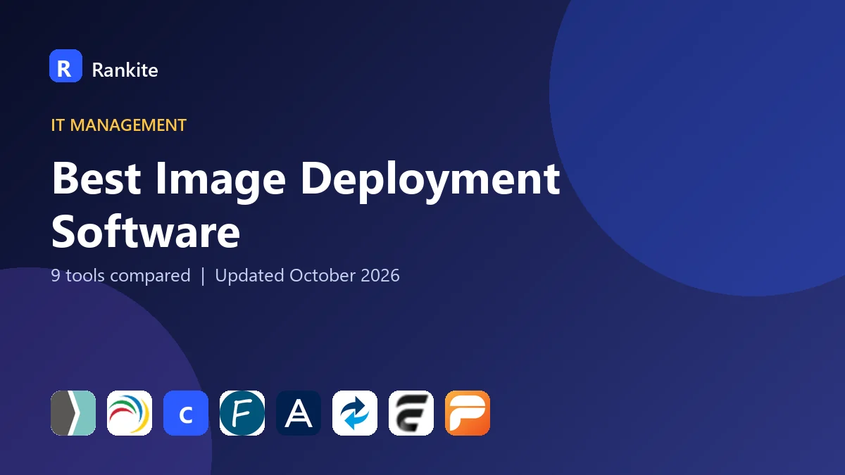 Best Image Deployment Software: 9 Tools Compared