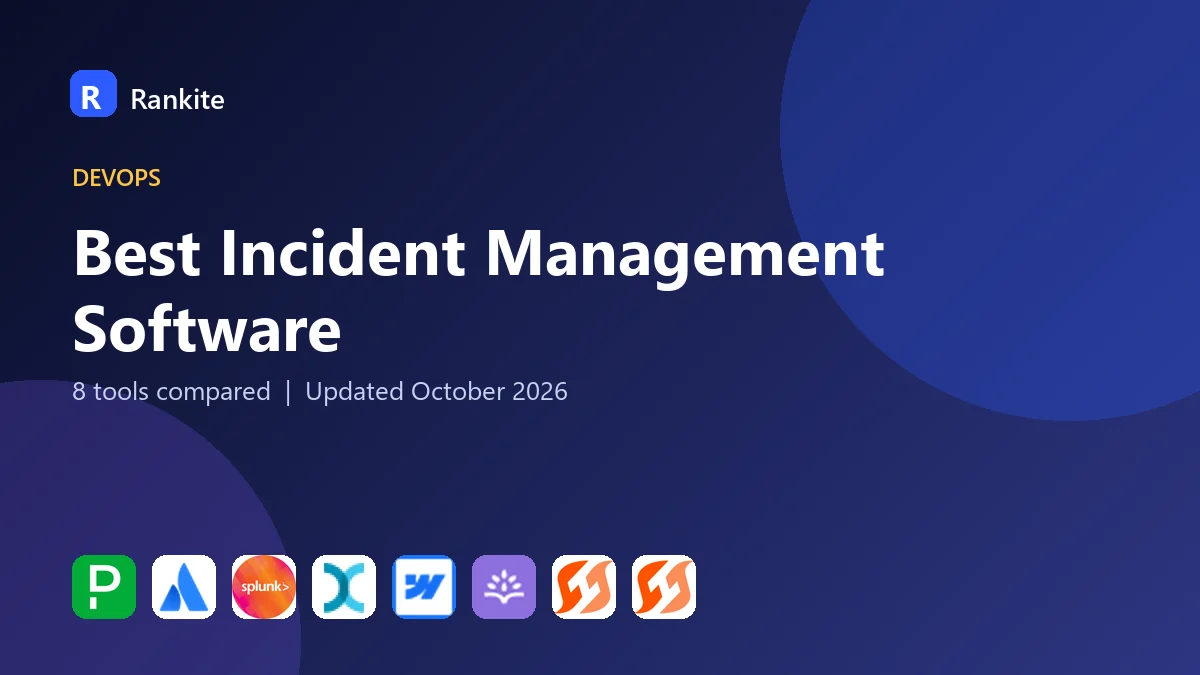 Best Incident Management Software in 2026: 8 Tools Compared
