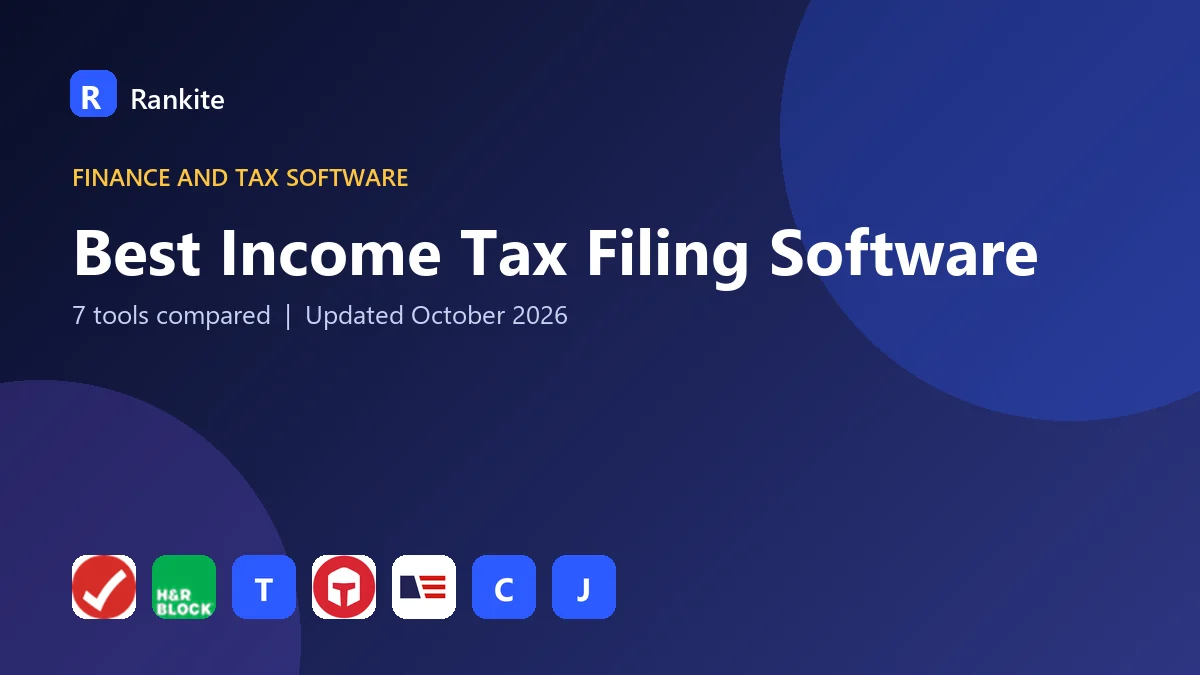 Best Income Tax Filing Software: 7 Tools Compared
