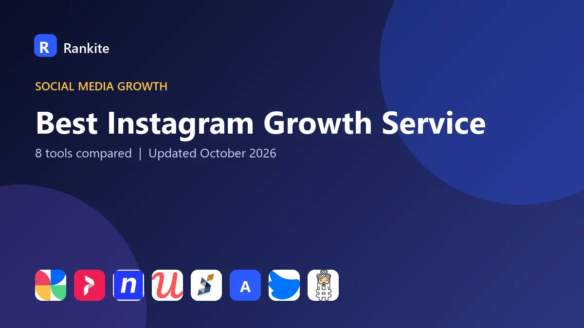 Best Instagram Growth Service in 2026: 8 Services Compared