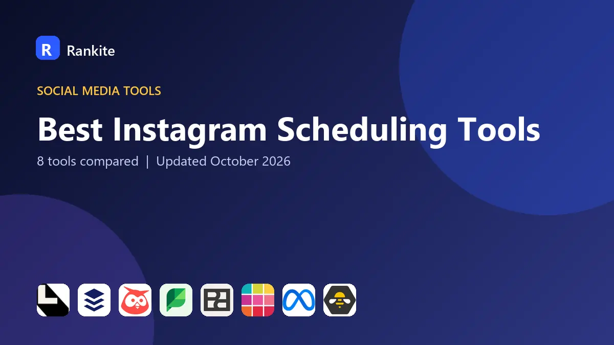 Best Instagram Scheduling Tools in 2026: 8 Tools Compared