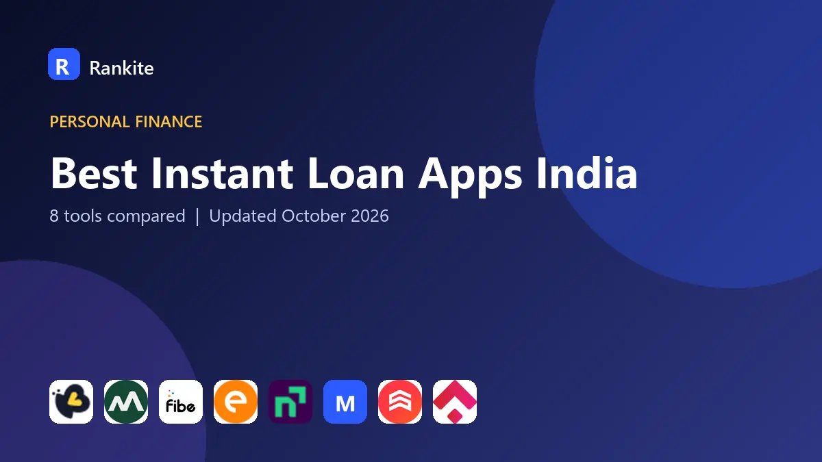Best Instant Loan Apps India in 2026: 8 Tools Compared