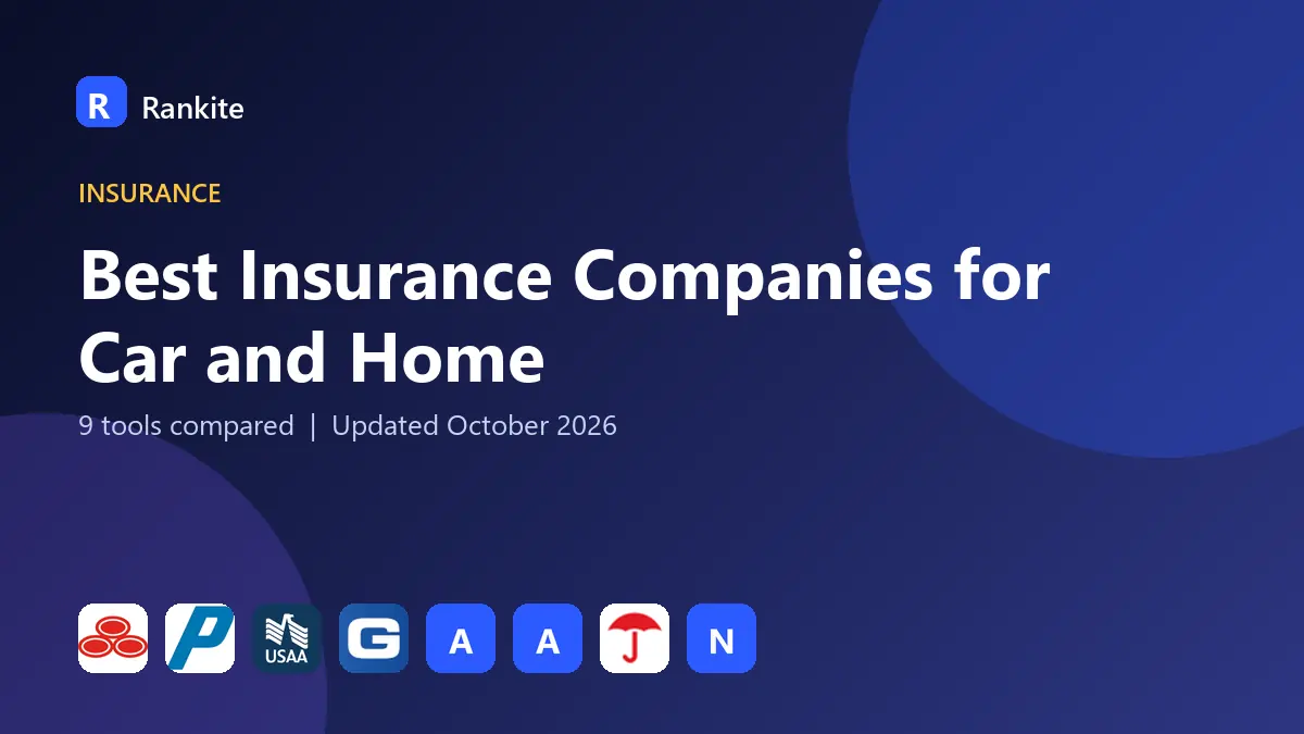 Best Insurance Companies for Car and Home in 2026: 9 Companies Compared