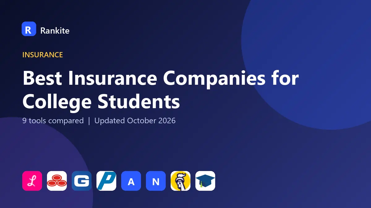 Best Insurance Companies for College Students in 2026: 9 Tools Compared