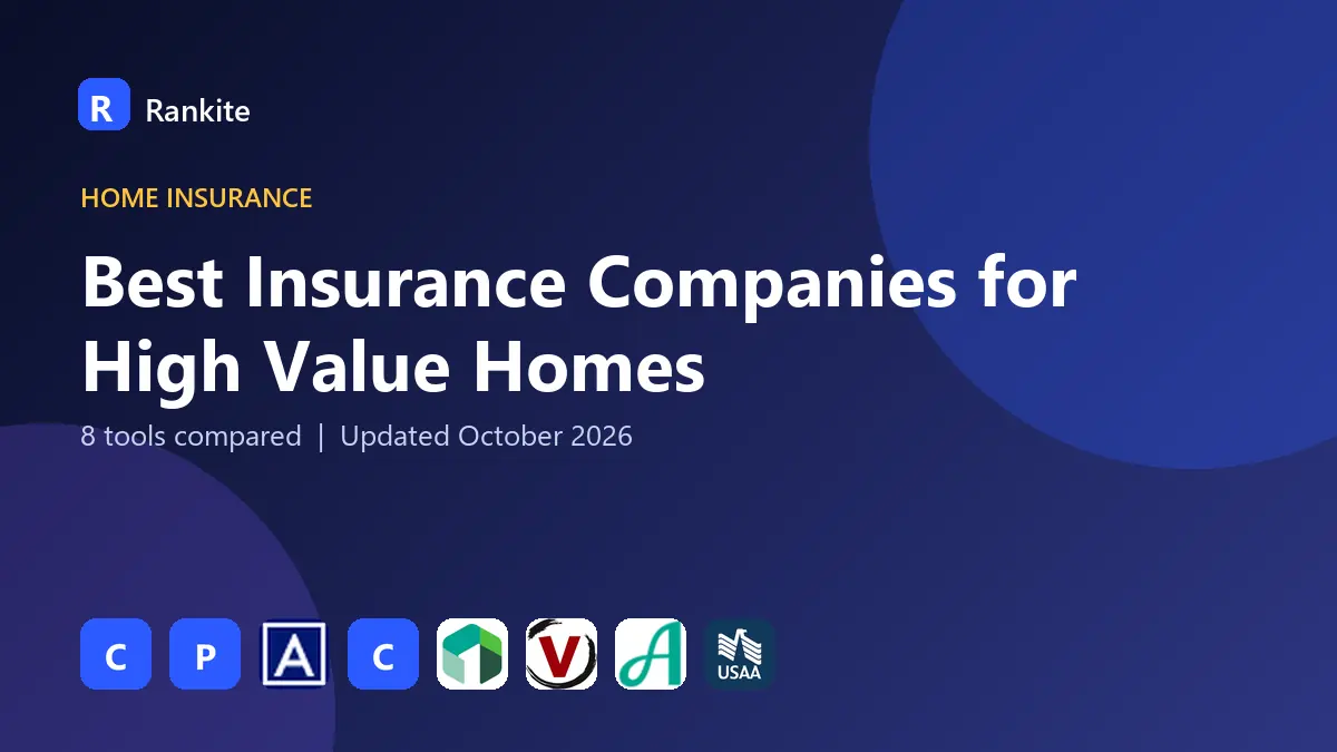 Best Insurance Companies for High Value Homes in 2026: 8 Compared