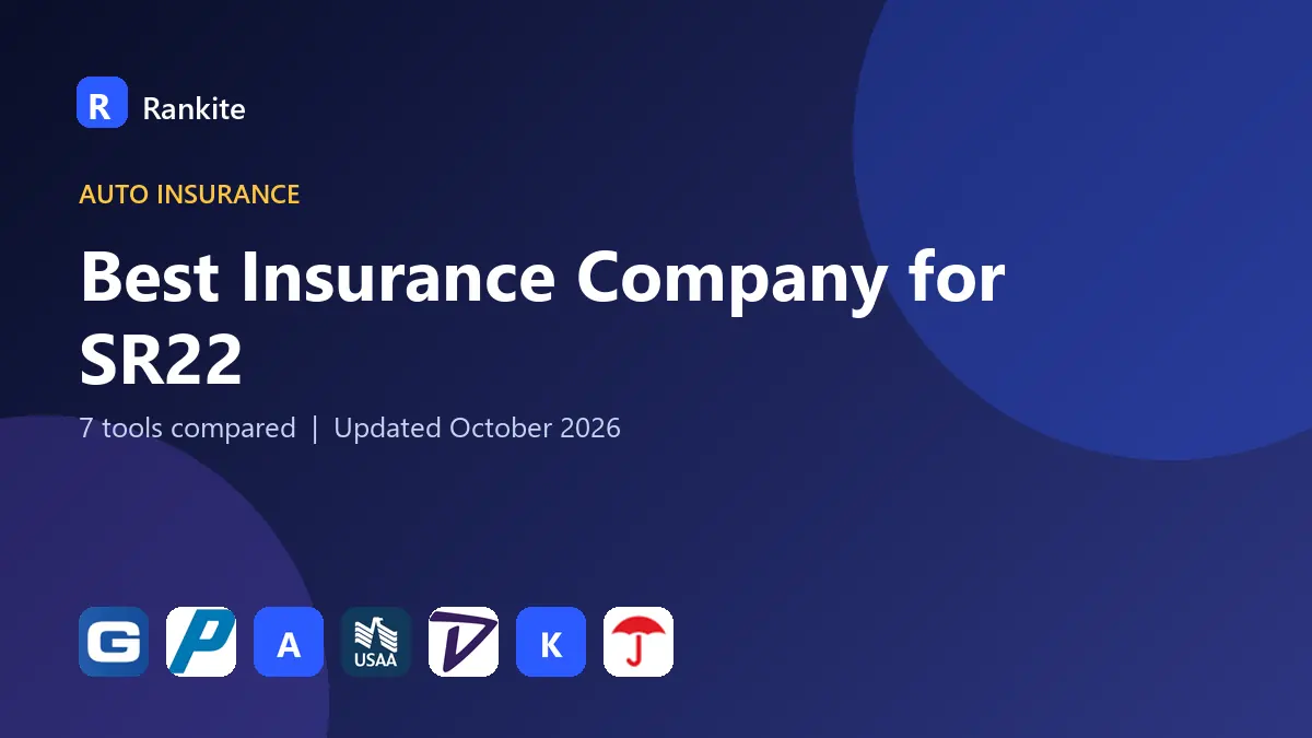 Best Insurance Company for SR22 in 2026: 7 Tools Compared