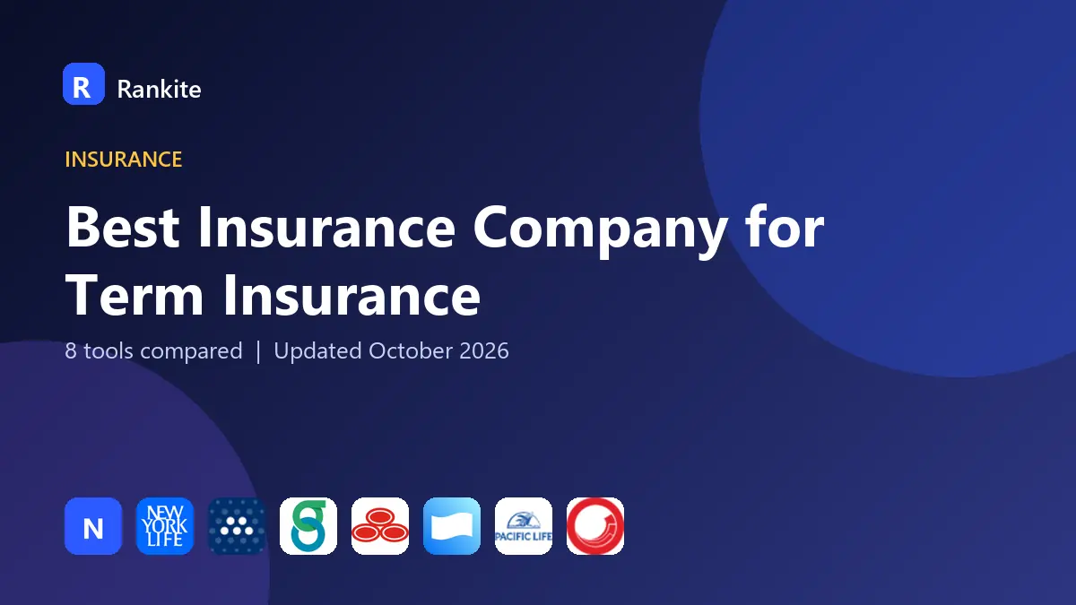 Best Insurance Company for Term Insurance in 2026: 8 Tools Compared