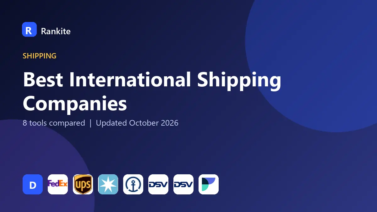 Best International Shipping Companies in 2026: 8 Tools Compared