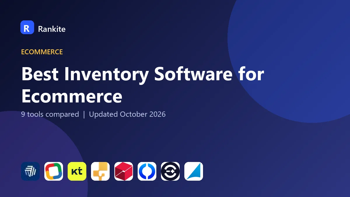 Best Inventory Software for Ecommerce in 2026: 9 Tools Compared