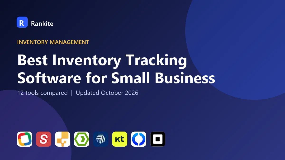 Best Inventory Tracking Software for Small Business in 2026: 12 Tools Compared