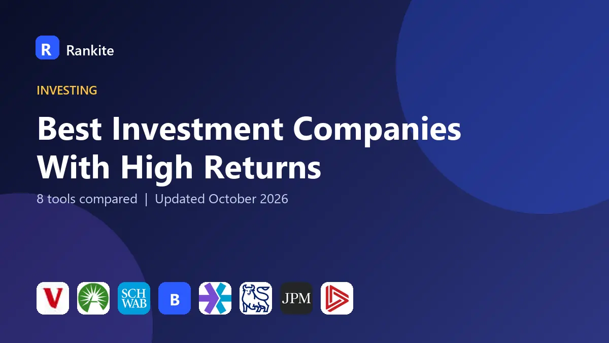 Best Investment Companies With High Returns in 2026: 8 Tools Compared