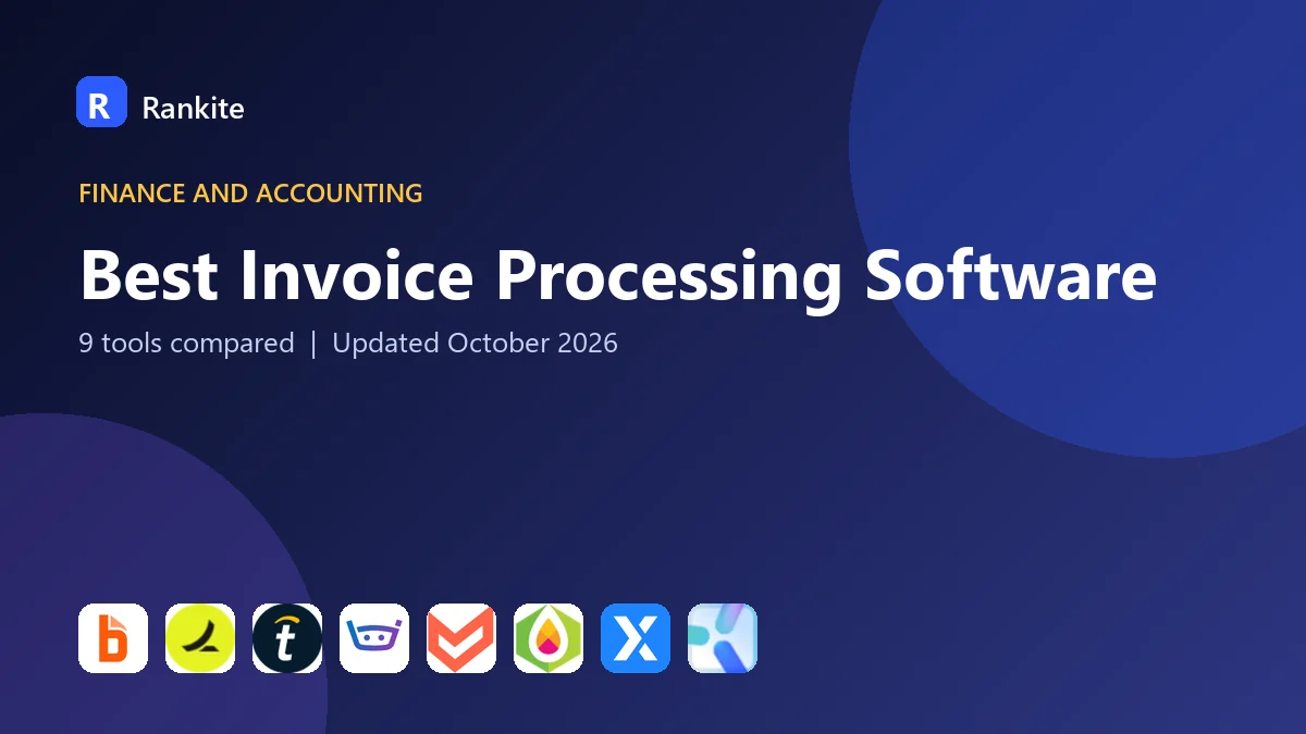 Best Invoice Processing Software in 2026: 9 Tools Compared