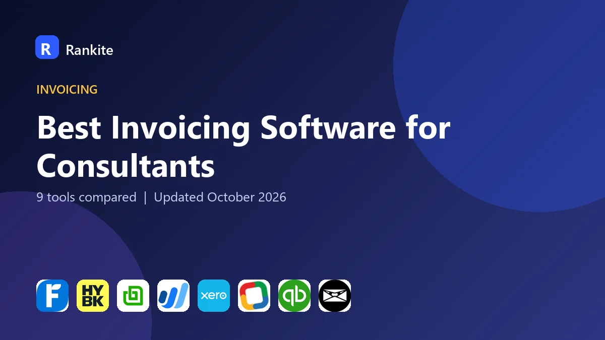 Best Invoicing Software for Consultants in 2026: 9 Tools Compared