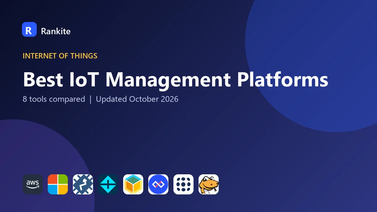 Best IoT Management Platforms in 2026: 8 Tools Compared
